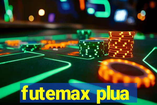 futemax plua